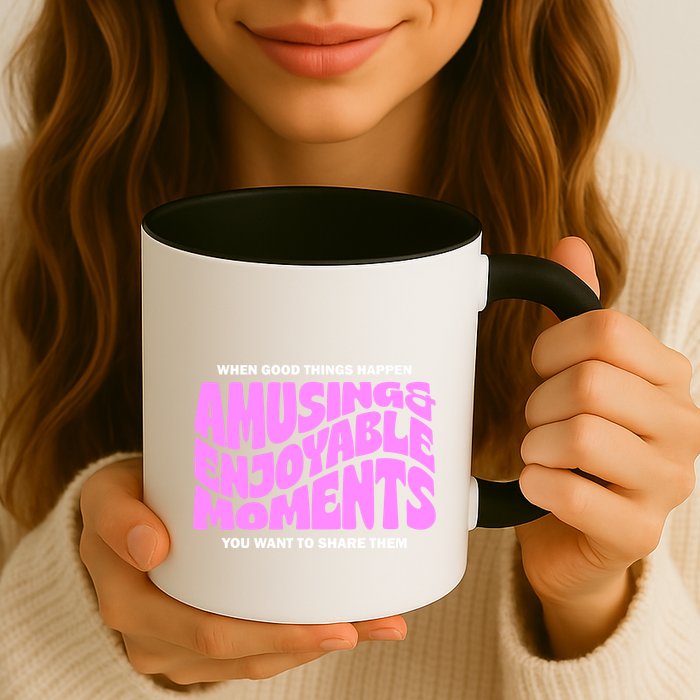 Amusing And Enjoyable Moments Mug