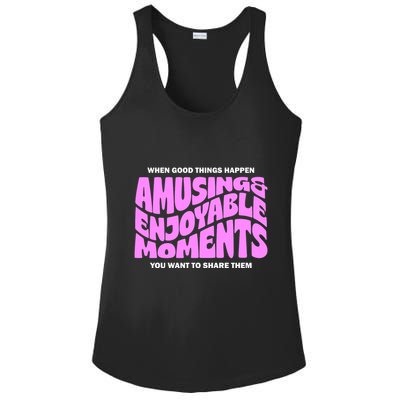 Amusing And Enjoyable Moments Ladies PosiCharge Competitor Racerback Tank