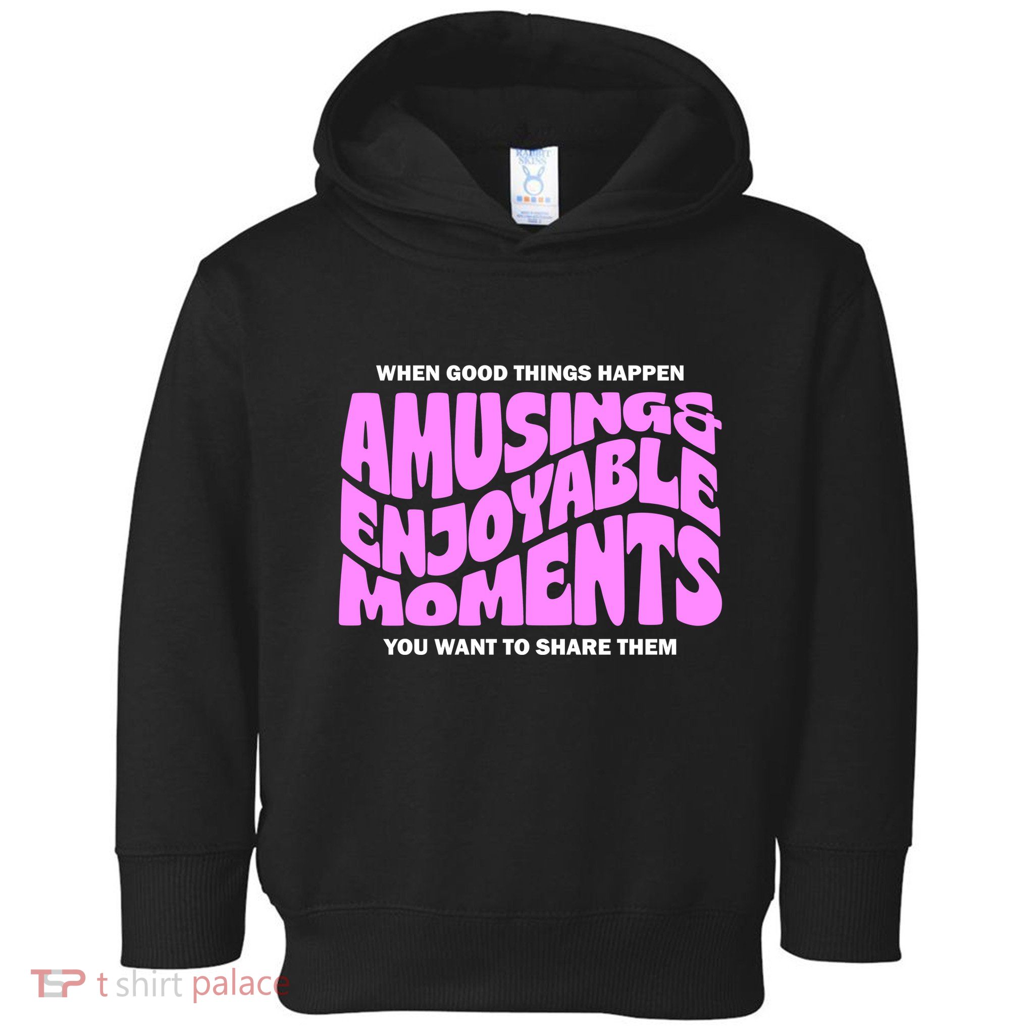 Amusing And Enjoyable Moments Toddler Hoodie