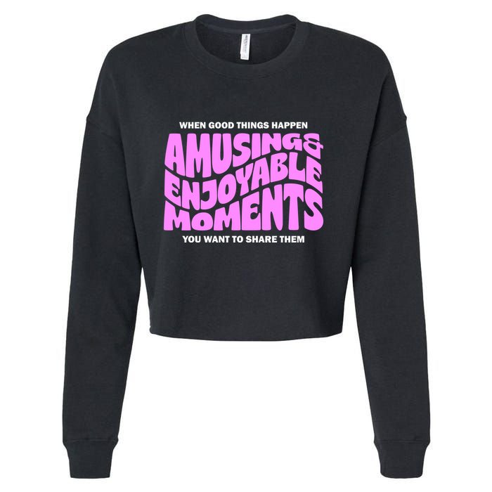 Amusing And Enjoyable Moments Cropped Pullover Crew