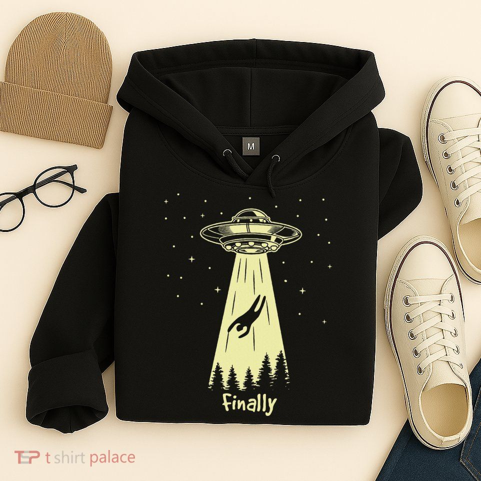 Alien Abduction Finally Aliens Hoodie