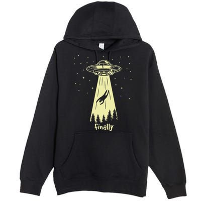 Alien Abduction Finally Aliens Premium Pullover Hoodie