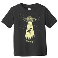 Alien Abduction Finally Aliens Toddler T-Shirt