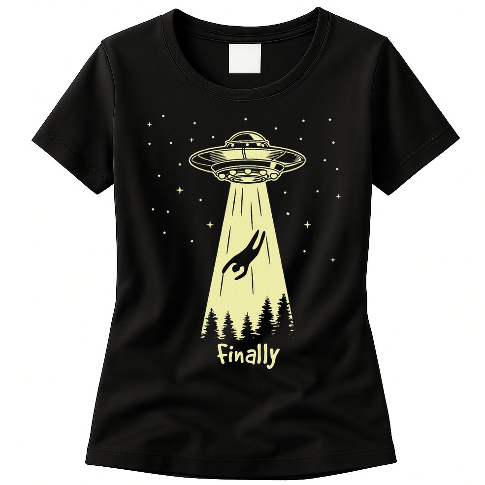 Alien Abduction Finally Aliens Womens T-Shirt