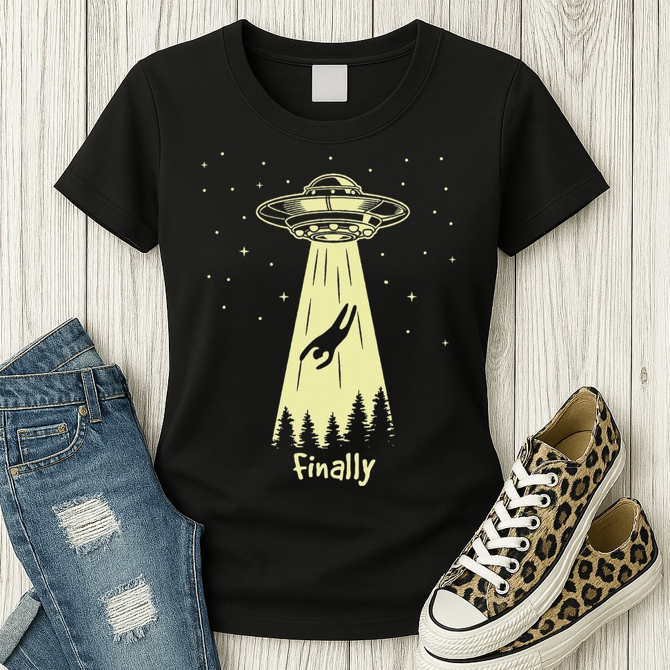 Alien Abduction Finally Aliens Womens T-Shirt