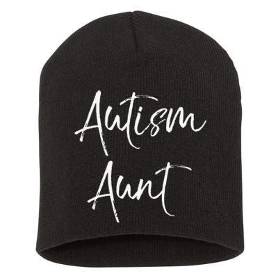 Autism Aunt Fun Cute Autistic Auntie For Aunt Short Acrylic Beanie