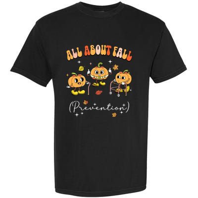 All About Fall Prevention Physical Therapy Funny Pumpkin Garment-Dyed Heavyweight T-Shirt