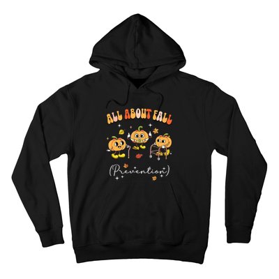 All About Fall Prevention Physical Therapy Funny Pumpkin Hoodie