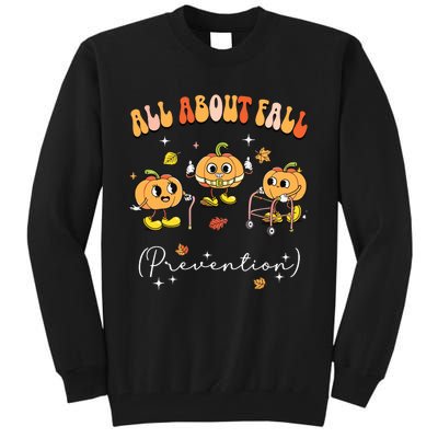 All About Fall Prevention Physical Therapy Funny Pumpkin Tall Sweatshirt