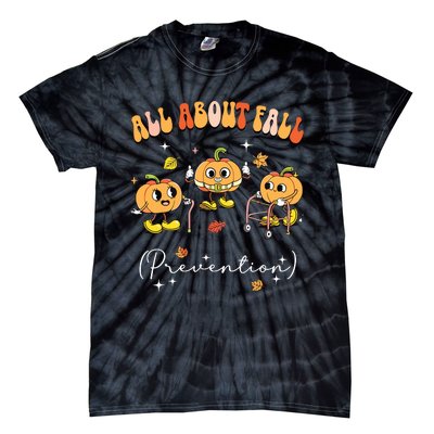 All About Fall Prevention Physical Therapy Funny Pumpkin Tie-Dye T-Shirt