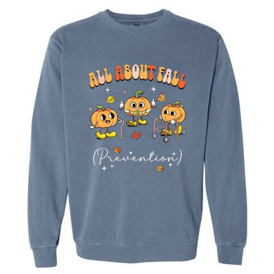 All About Fall Prevention Physical Therapy Funny Pumpkin Garment-Dyed Sweatshirt