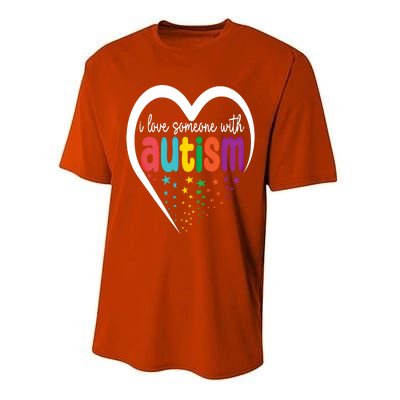 Autism Awareness Funny Gift I Love Someone With Autism Funny Gift Performance Sprint T-Shirt