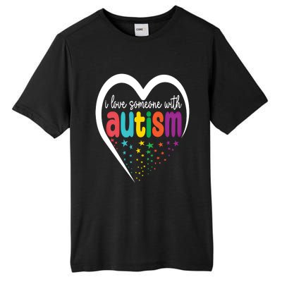 Autism Awareness Funny Gift I Love Someone With Autism Funny Gift Tall Fusion ChromaSoft Performance T-Shirt