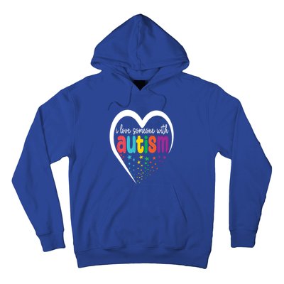 Autism Awareness Funny Gift I Love Someone With Autism Funny Gift Hoodie