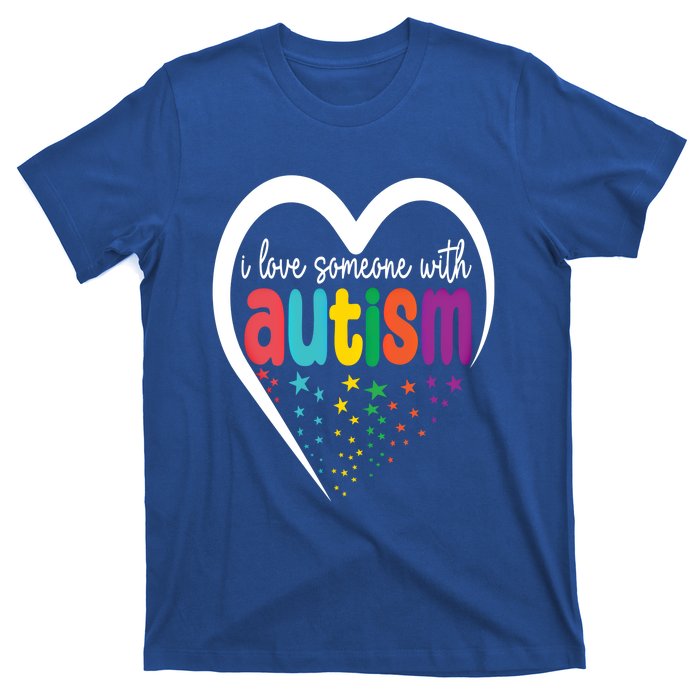 Autism Awareness Funny Gift I Love Someone With Autism Funny Gift T-Shirt