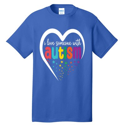 Autism Awareness Funny Gift I Love Someone With Autism Funny Gift Tall T-Shirt