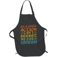 As A Free Action Can I Regret My Life Choices Funny Design Full-Length Apron With Pockets