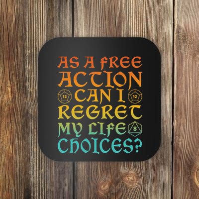 As A Free Action Can I Regret My Life Choices Funny Design Coaster
