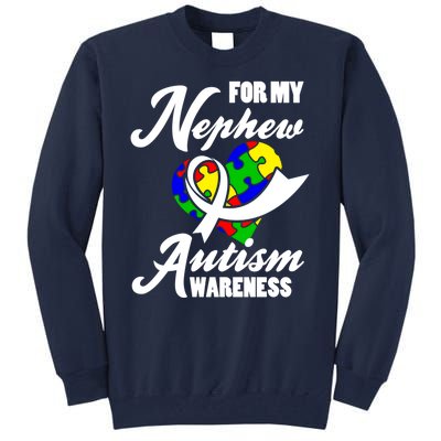 Autism Awareness For My Nephew Autist Tall Sweatshirt