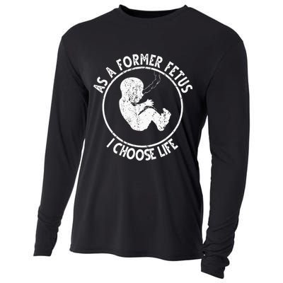 As A Former Fetus I Choose Life For Women Or Mother Cooling Performance Long Sleeve Crew