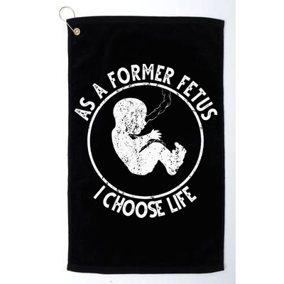 As A Former Fetus I Choose Life For Women Or Mother Golf Towel
