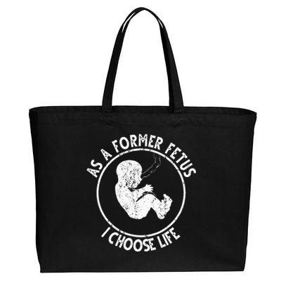 As A Former Fetus I Choose Life For Women Or Mother Cotton Canvas Jumbo Tote