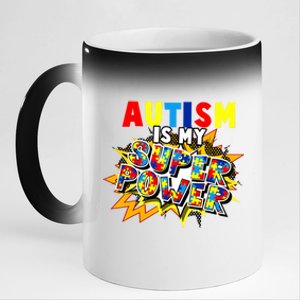 Autism Awareness Funny Gift Autism Is My Super Power Gift 11oz Black Color Changing Mug