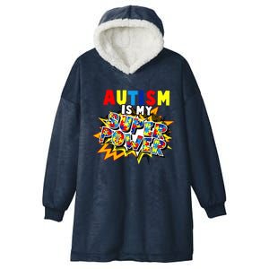 Autism Awareness Funny Gift Autism Is My Super Power Gift Hooded Wearable Blanket