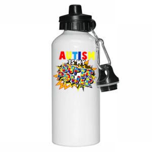 Autism Awareness Funny Gift Autism Is My Super Power Gift Aluminum Water Bottle