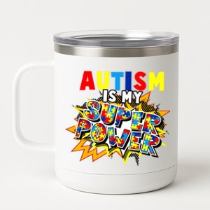 Autism Awareness Funny Gift Autism Is My Super Power Gift 12 oz Stainless Steel Tumbler Cup