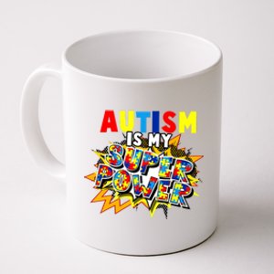 Autism Awareness Funny Gift Autism Is My Super Power Gift Coffee Mug