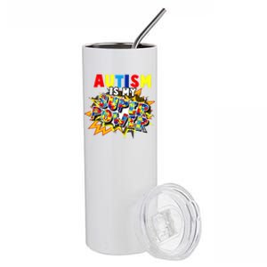 Autism Awareness Funny Gift Autism Is My Super Power Gift Stainless Steel Tumbler