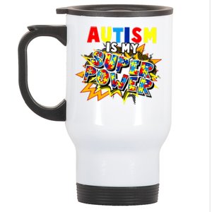 Autism Awareness Funny Gift Autism Is My Super Power Gift Stainless Steel Travel Mug