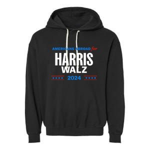 Americans Abroad For Harris Walz 2024 Garment-Dyed Fleece Hoodie