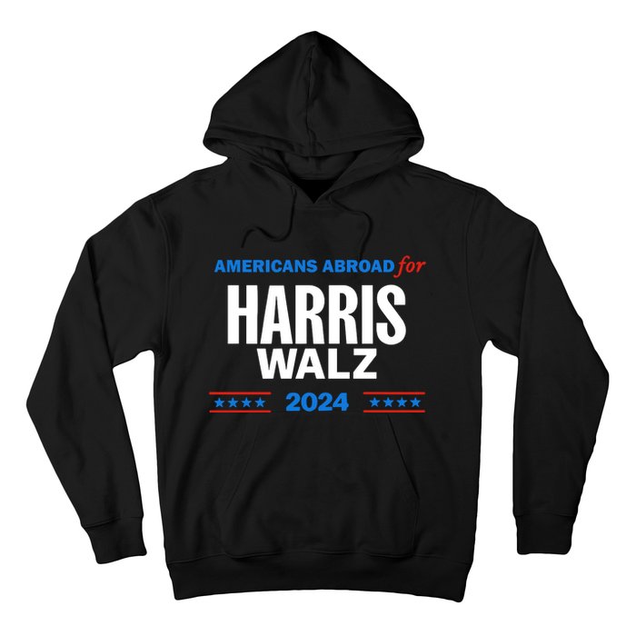 Americans Abroad For Harris Walz 2024 Hoodie