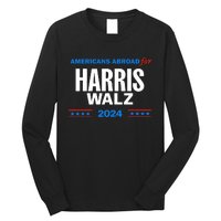 Americans Abroad For Harris Walz 2024 Long Sleeve Shirt