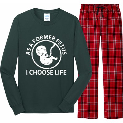 As A Former Fetus I Choose Pro Life Long Sleeve Pajama Set