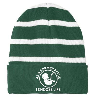 As A Former Fetus I Choose Pro Life Striped Beanie with Solid Band