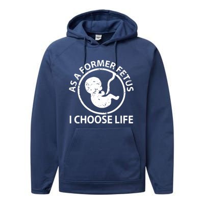 As A Former Fetus I Choose Pro Life Performance Fleece Hoodie