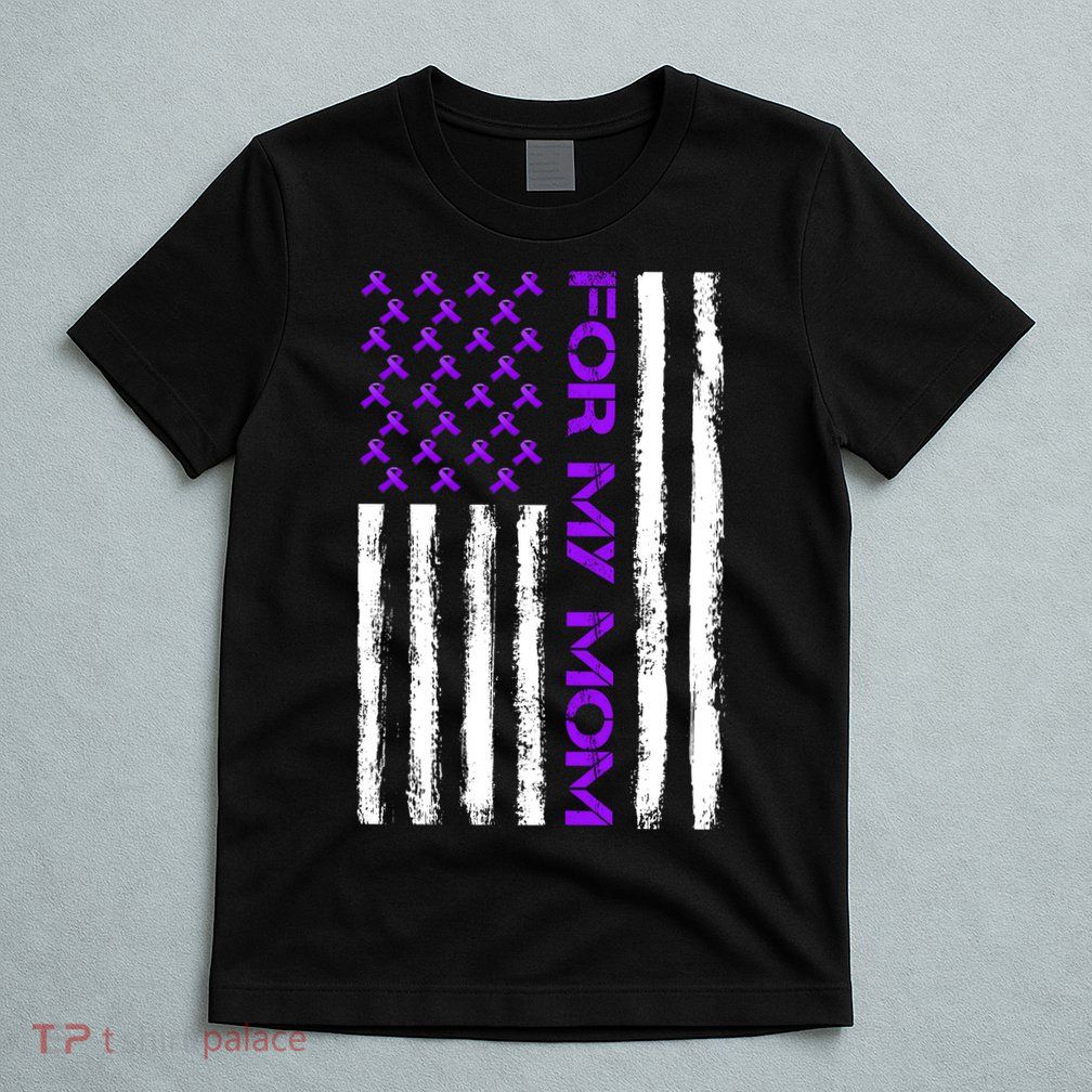 Alzheimer's Awareness For My Mom Support Flag T-Shirt