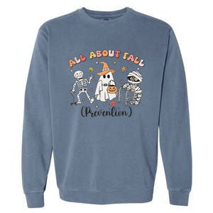 All About Fall Prevention Ghost Occupational Therapy Autumn Garment-Dyed Sweatshirt