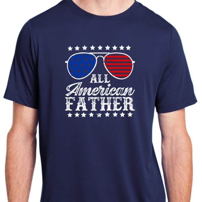 All American Father 4th Of July Family Matching Sunglasses Fathers Day Adult ChromaSoft Performance T-Shirt