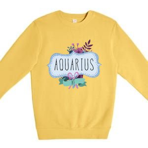 Aquarius Af Floral Label / Funny Aquarius Birthday Month Cute Gift Premium Crewneck Sweatshirt