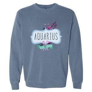 Aquarius Af Floral Label / Funny Aquarius Birthday Month Cute Gift Garment-Dyed Sweatshirt