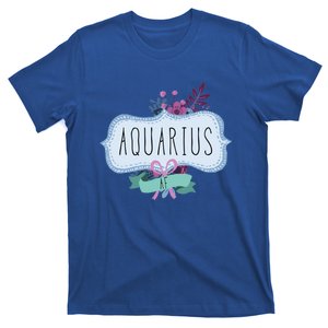 Aquarius Af Floral Label / Funny Aquarius Birthday Month Cute Gift T-Shirt