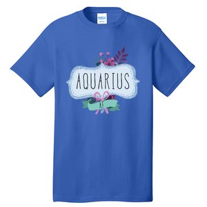 Aquarius Af Floral Label / Funny Aquarius Birthday Month Cute Gift Tall T-Shirt