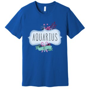 Aquarius Af Floral Label / Funny Aquarius Birthday Month Cute Gift Premium T-Shirt