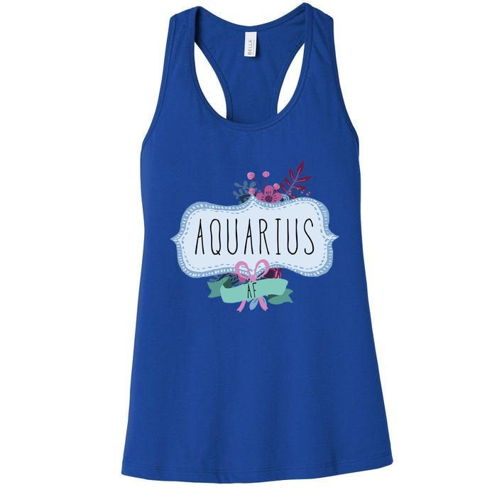 Aquarius Af Floral Label / Funny Aquarius Birthday Month Cute Gift Women's Racerback Tank