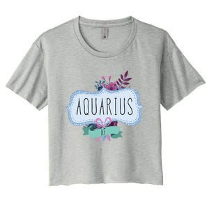 Aquarius Af Floral Label / Funny Aquarius Birthday Month Cute Gift Women's Crop Top Tee