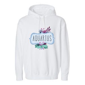 Aquarius Af Floral Label / Funny Aquarius Birthday Month Cute Gift Garment-Dyed Fleece Hoodie